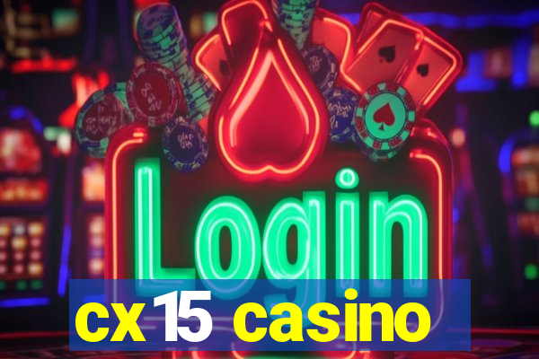 cx15 casino